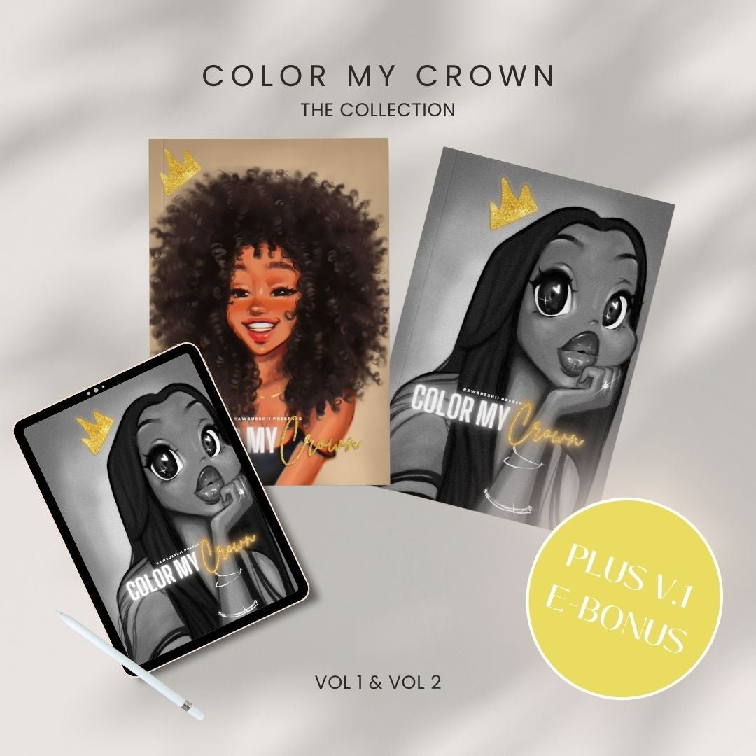 Color My Crown Vol 1 & Vol 2 Coloring Book Bundle – Physical Edition - RawSueshii