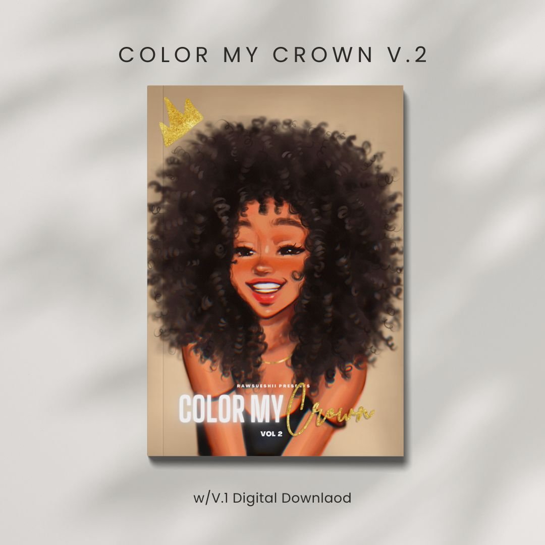 Color My Crown Vol. 2 – Diverse & Empowering Coloring Book for Adults + Teens (25 Illustrations, Playlists) - RawSueshii