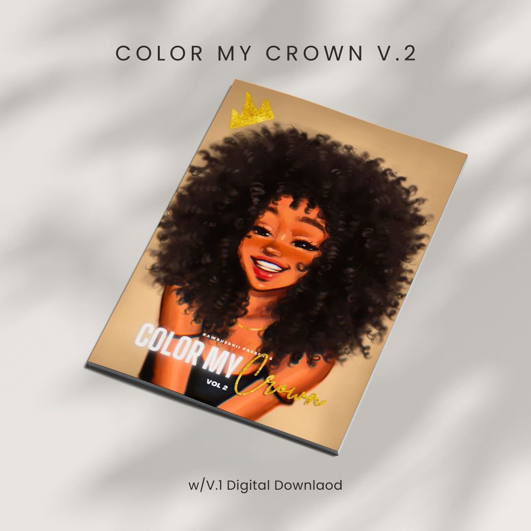 Color My Crown Vol. 2 – Diverse & Empowering Coloring Book for Adults + Teens (25 Illustrations, Playlists) - RawSueshii