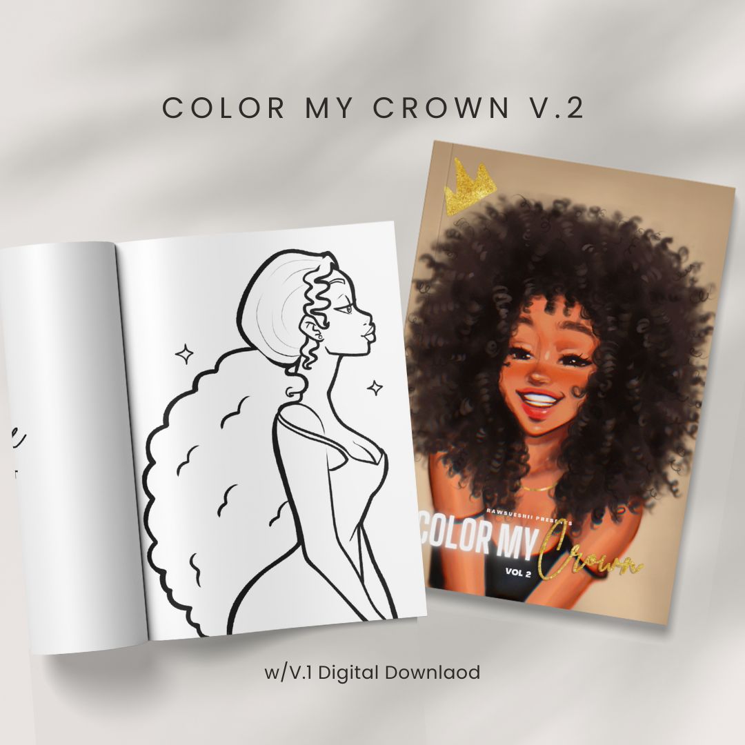 Color My Crown Vol. 2 – Diverse & Empowering Coloring Book for Adults + Teens (25 Illustrations, Playlists) - RawSueshii