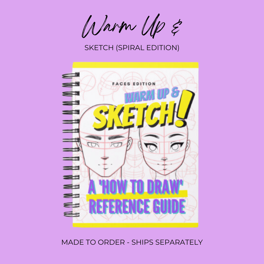 Warm Up & Sketch: A 'How to Draw' Reference Guidebook (LAYFLAT SPIRAL BOUND EDITION) - RawSueshii